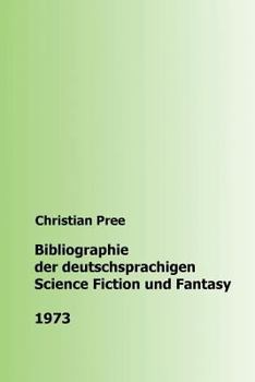 Paperback Bibliographie der deutschsprachigen Science Fiction und Fantasy 1973 [German] Book