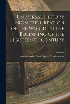 Paperback Universal History From the Creation of the World to the Beginning of the Eighteenth Contury Book