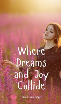 Hardcover Where Dreams and Joy Collide Book