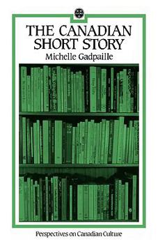 The Canadian Short Story (Perspectives on Canadian Culture)