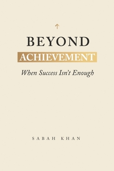 Paperback Beyond Achievement: When Success Isn't Enough Book
