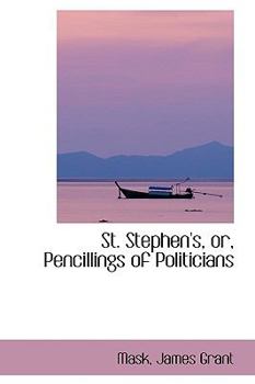 Paperback St. Stephen's, Or, Pencillings of Politicians Book