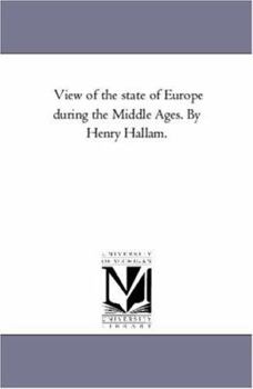 Paperback View of the State of Europe During the Middle Ages. by Henry Hallam. Vol. 3. Book