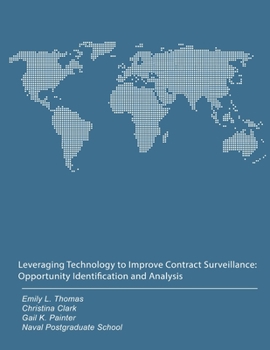 Paperback Leveraging Technology to Improve Contract Surveillance: Opportunity Identification and Analysis Book