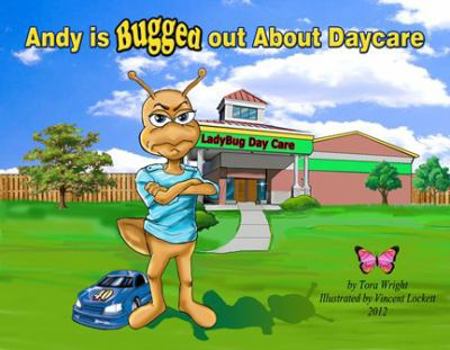 Andy Is Bugged Out about Daycare