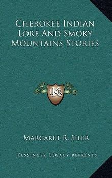 Hardcover Cherokee Indian Lore And Smoky Mountains Stories Book