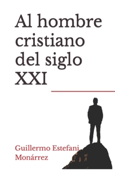 Paperback Al hombre cristiano del siglo XXI [Spanish] Book