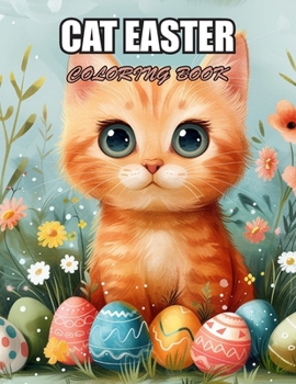 Cat Easter Coloring Book for Kids: 100+ Designs for Stress Relief, Relaxation, and Creativity