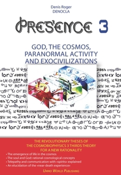 Paperback PRESENCE 3 - God, Cosmos, Paranormal activity and Exocivilizations Book