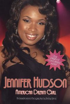 Paperback Jennifer Hudson: American Dream Girl: An Unauthorized Biography Book