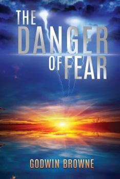Paperback The Danger of Fear Book