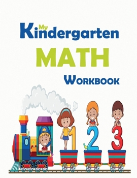 Paperback My Kindergarten Math Workbook: Preschool Math Workbook for kids, -color interior-Ages 2-4/4-6: Beginner Math Preschool Learning Book with Number Trac Book