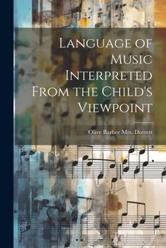 Paperback Language of Music Interpreted From the Child's Viewpoint Book