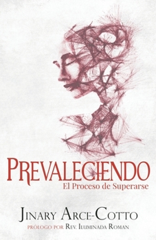 Paperback Prevaleciendo: El Proceso de Superarse [Spanish] Book
