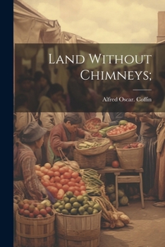 Paperback Land Without Chimneys; Book