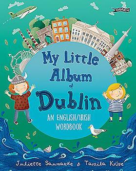 Hardcover My Little Album of Dublin: An English / Irish Wordbook Book