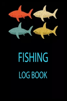Paperback Fishing Log Book: 6x9 -100 Page Fishing Log Book, Fishing Diary / Journal, Fisherman's Log Diary, Anglers Log Journal Book
