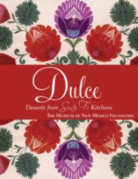Hardcover Dulcé: Desserts from Santa Fe Kitchens Book