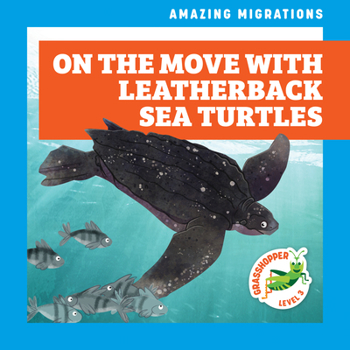 Paperback On the Move with Leatherback Sea Turtles Book