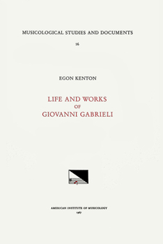Hardcover Msd 16 Egon Kenton, Giovanni Gabrieli (1555-1612/1613), Life and Works: Volume 16 Book