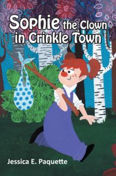 Paperback Sophie the Clown in Crinkle Town Book