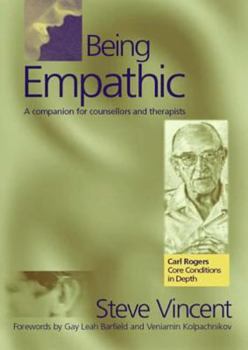 Paperback Being Empathic: A Companion for Counsellors and Therapists Book