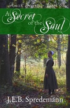 Paperback A Secret of the Soul (Amish Secrets - Book 6) Book