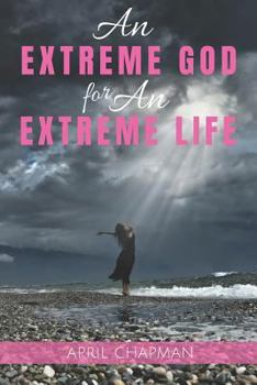 Paperback An Extreme God for An Extreme Life Book