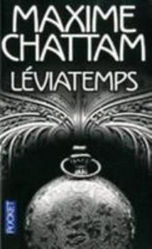 Léviatemps - Book #1 of the Le Diptyque du temps