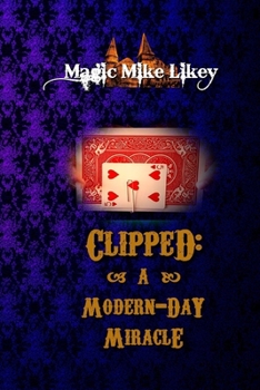 Paperback Magic Mike Likey-Clipped: A Modern-Day Miracle Book