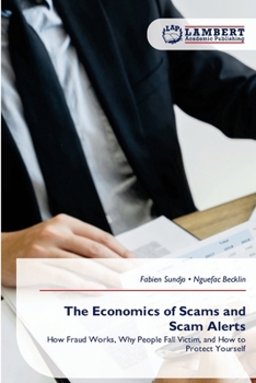 Paperback The Economics of Scams and Scam Alerts Book