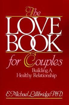Paperback The Love Book for Couples: Building a Healthy Relationship Book