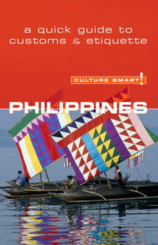 Paperback Philippines - Culture Smart!: The Essential Guide to Customs & Culture Book