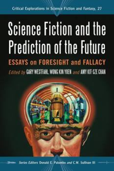 Paperback Science Fiction and the Prediction of the Future: Essays on Foresight and Fallacy Book