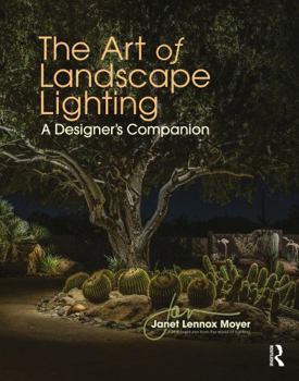 Paperback The Art of Landscape Lighting: A Designer's Companion Book