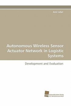 Paperback Autonomous Wireless Sensor Actuator Network in Logistic Systems Book