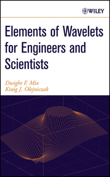 Hardcover Elements of Wavelets for Engineers and Scientists Book