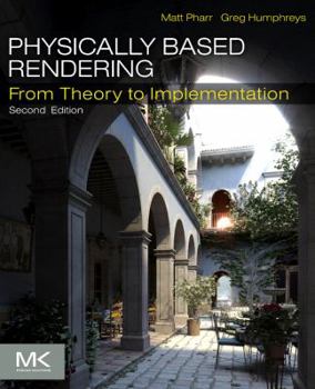 Hardcover Physically Based Rendering: From Theory to Implementation Book