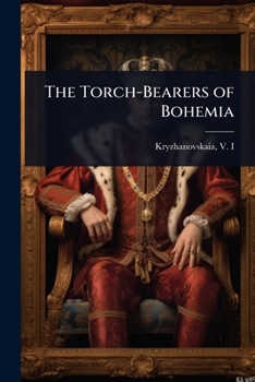 The Torch-Bearers of Bohemia