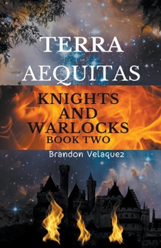 Paperback Terra Aequitas: Knights and Warlocks Book
