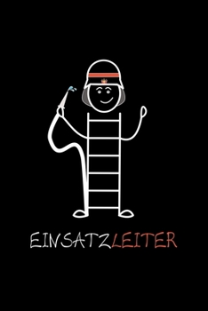 Einsatzleiter: Liniertes Notizbuch Din-A5 Heft für Notizen (German Edition)