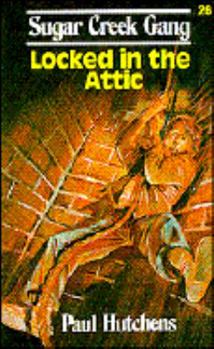 Paperback Sugar Creek Gang #26: Locked in the Attic Book