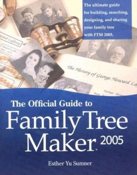 Paperback The Official Guide to Family Tree Maker (2005) Book