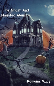 Paperback The Ghost And Haunted Mansion Book