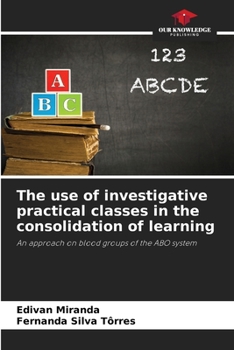 Paperback The use of investigative practical classes in the consolidation of learning Book