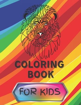 The World of Animals Kids Coloring Book: An Inspirational Coloring Book For Kids