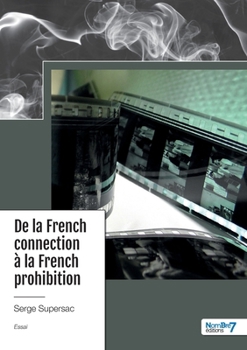 De la French connection à la French prohibition