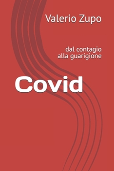 Paperback Covid: dal contagio alla guarigione [Italian] Book