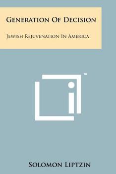 Paperback Generation Of Decision: Jewish Rejuvenation In America Book
