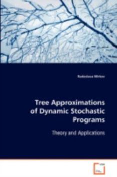 Paperback Tree Approximations of Dynamic Stochastic Programs Book
